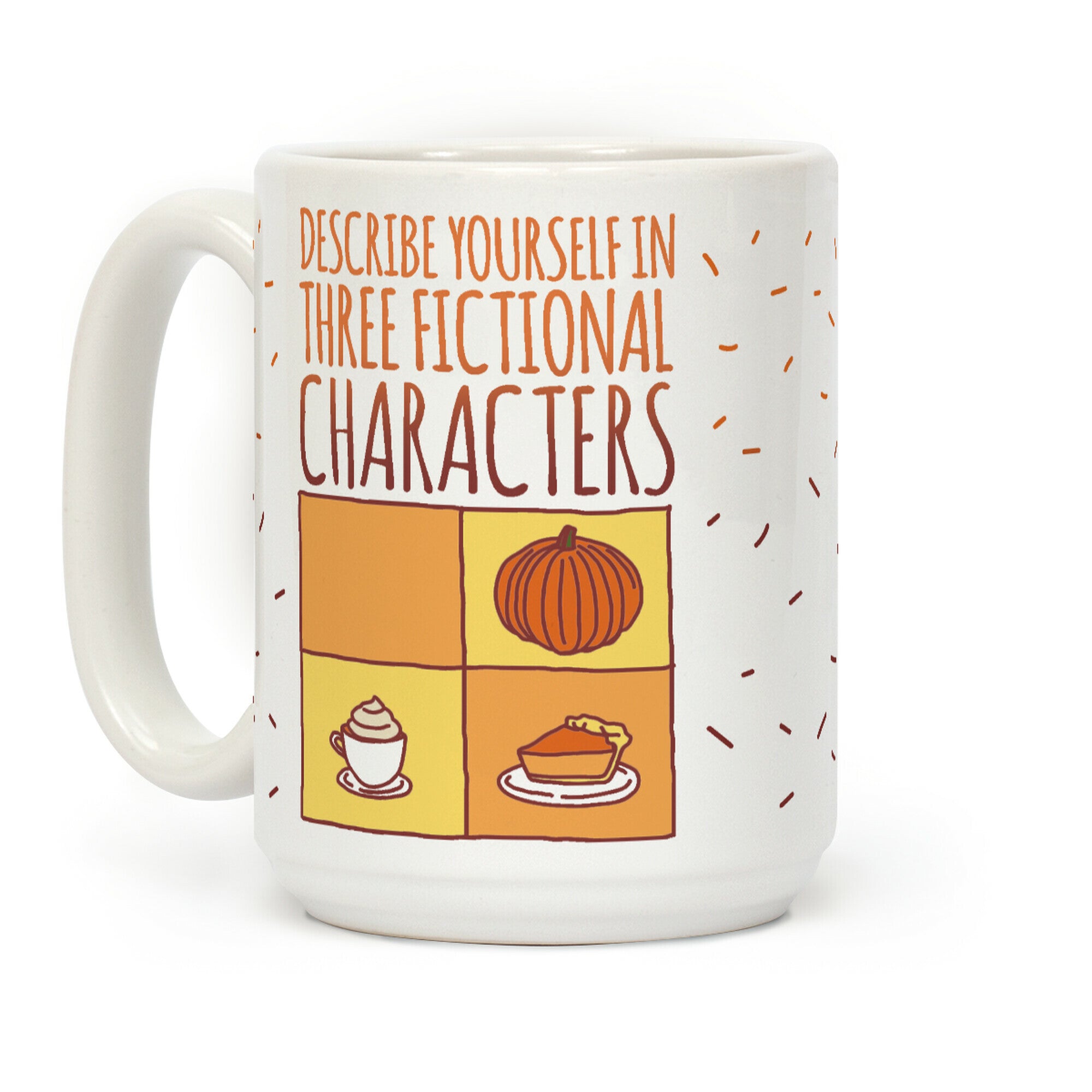 Describe Yourself In Three Fictional Characters Coffee Mug